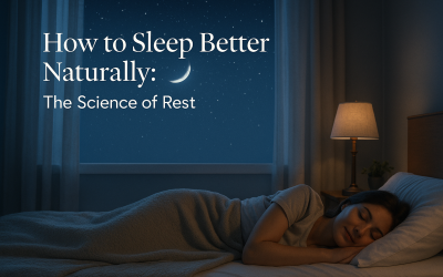 How to Sleep Better Naturally: The Science of Rest